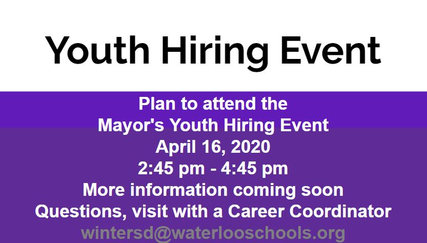 Plan to attend the Mayor's Youth Hiring Event April 16, 2020 2:45 pm - 4:45 pm More information coming soon Questions, visit with a Career Coordinator